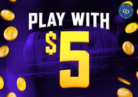 casino min deposit 5 dollar - casinos with $5 deposit